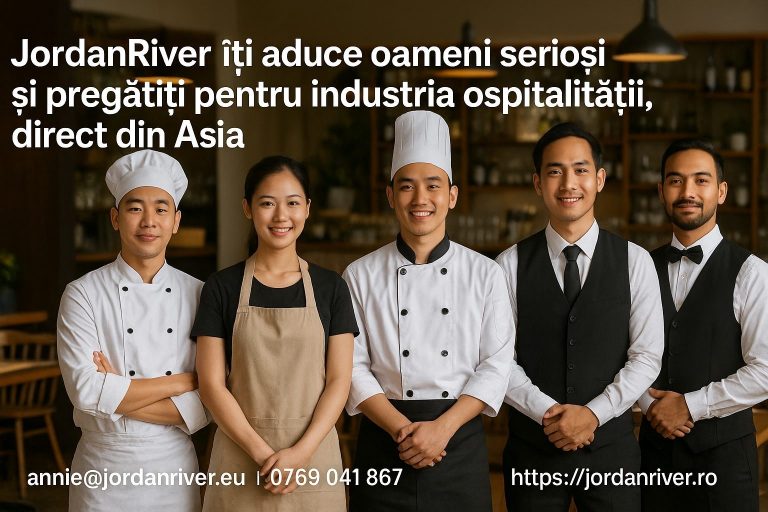 JordanRiver îți aduce oameni serioși și pregătiți pentru industria ospitalității, direct din Asia