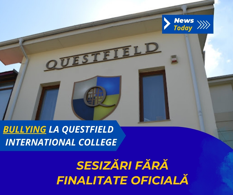 Bullying la Questfield International College, sesizări fără finalitate oficială